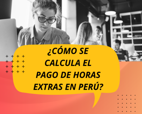 pago horas extras peru